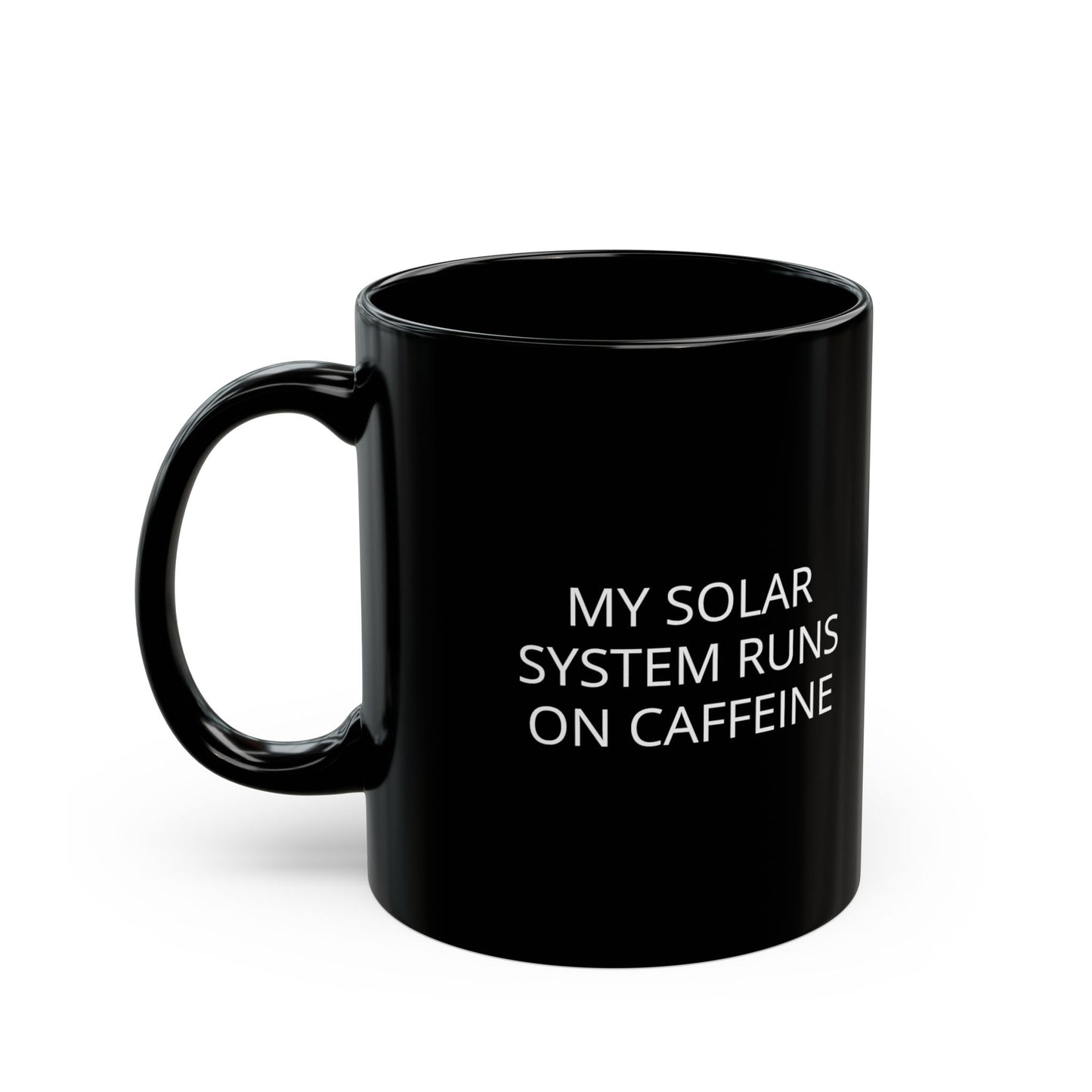 Solar System Runs on Caffeine Ceramic Mug - Black Aesthetic Space Cup (11oz)